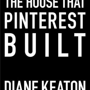 The House that Pinterest Built Diane Keaton bol.com