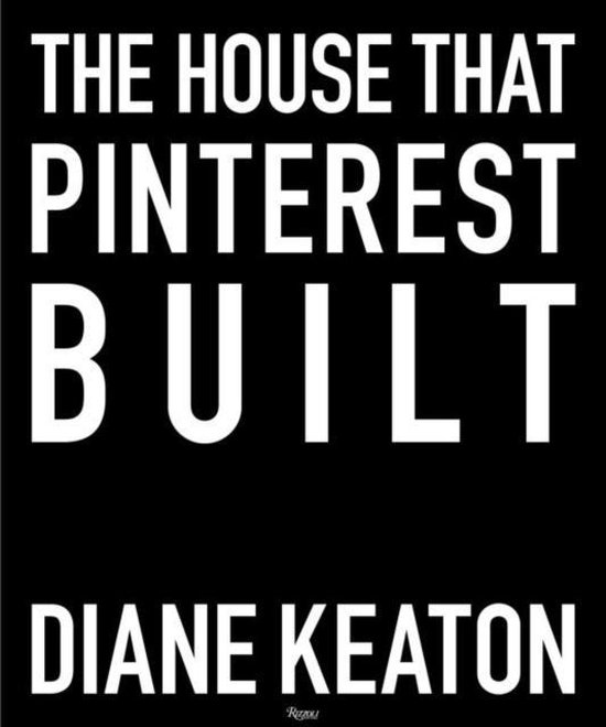 The House that Pinterest Built Diane Keaton bol.com