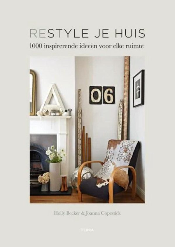 Restyle je huis - 1000 inspirerende ideeën voor elke ruimte bol.com