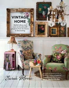 Vintage Home Stylish Ideas and over 50 Projects from Furniture to Decorating